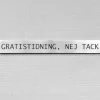 Metallskylt, Inga gratistidningar tack